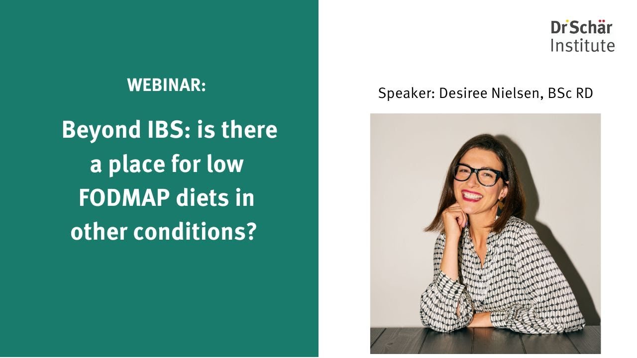 DSI Webinar:  Beyond IBS: is there a place for low FODMAP diets in other conditions?