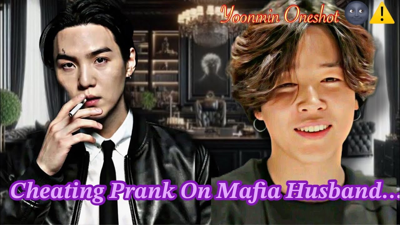 Cheating prank on mafia husband⚠️ ||Yoonmin Twoshots || yoonmin ff ||