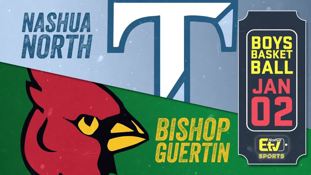 Bishop Guertin (NH) at Nashua North Boys Basketball  1/2/26