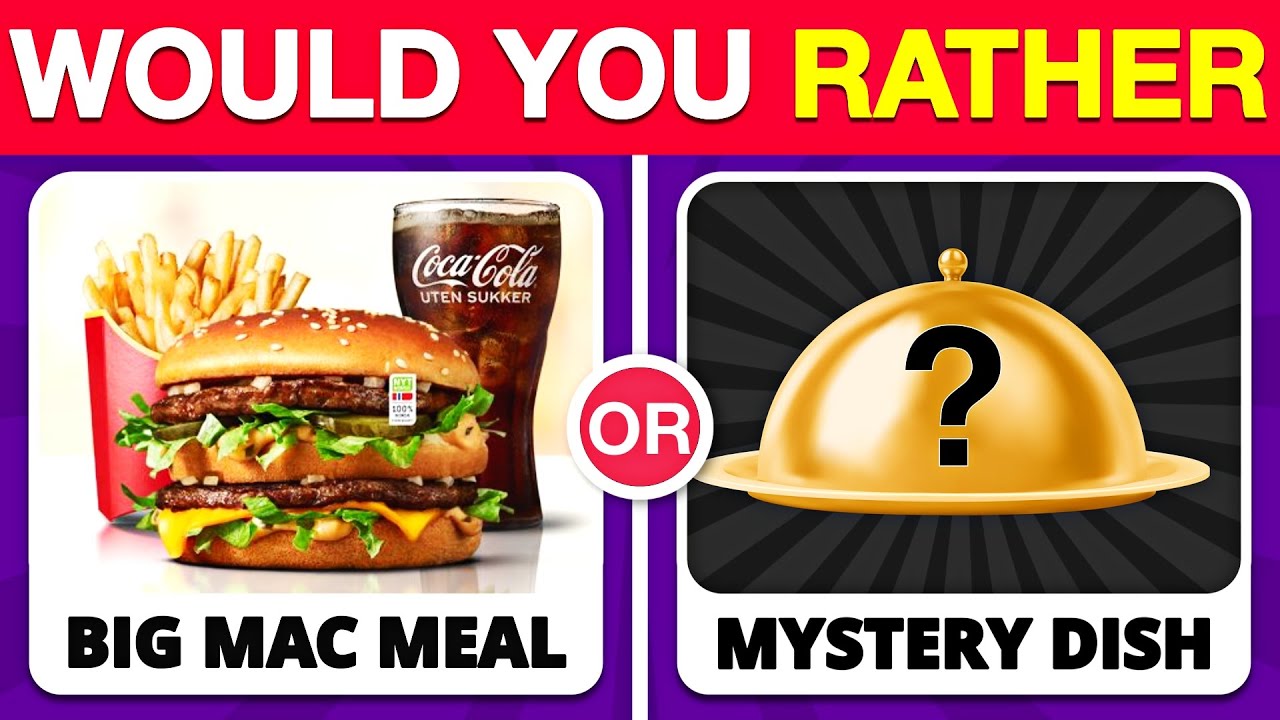 Would You Rather? Mystery Dish Edition 🍔🍽️