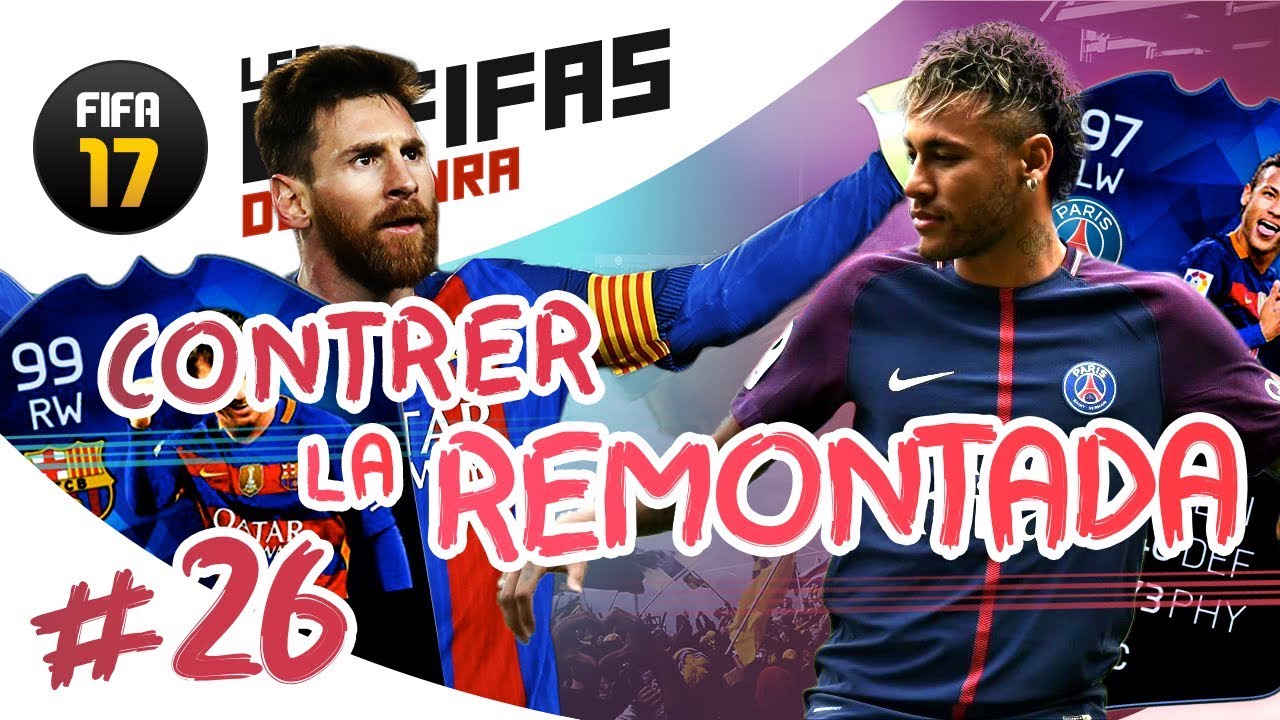 NEYMAR AU PSG - ON REMONTE LA REMONTADA ! - D&Eacute;FIFA #26