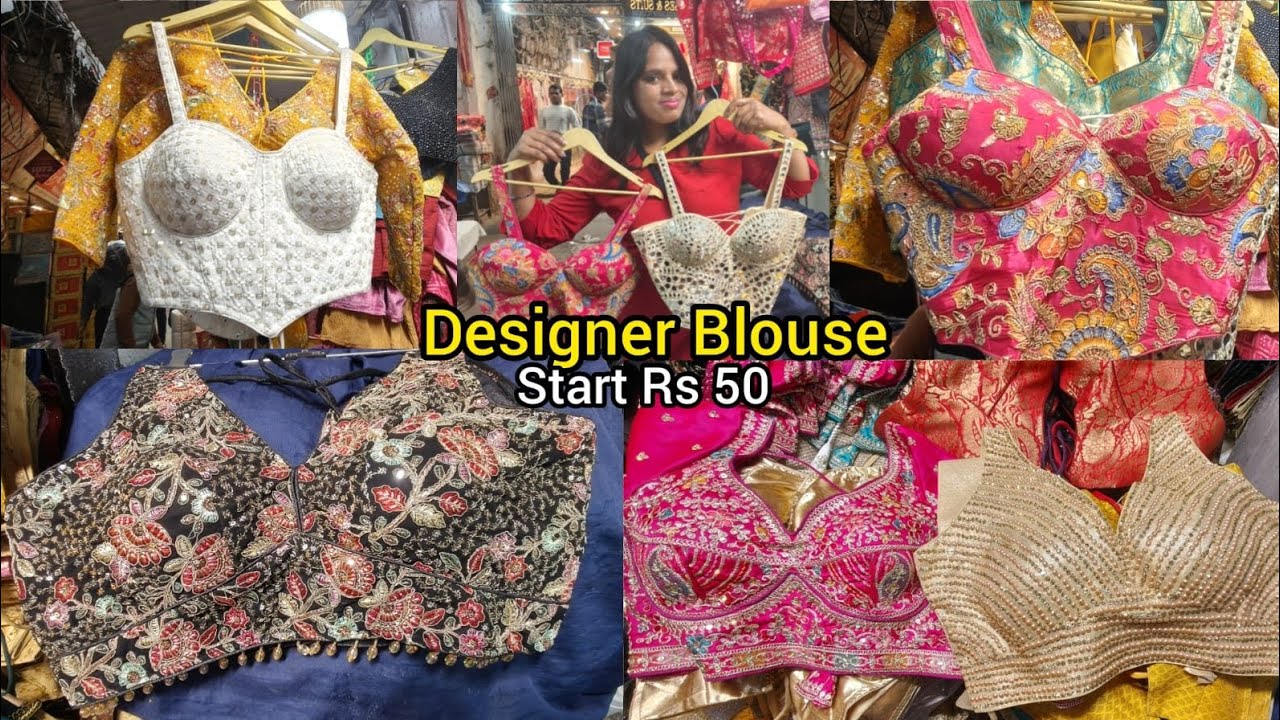 Readymade Blouse Rs,50 से | Fully Stiched blouse, Kucha Natwa Chandni Chowk Wholesale Market 