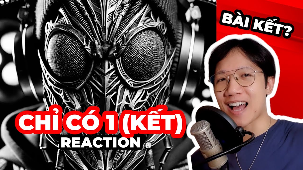 React Chỉ có 1 (kết) - Dế Choắt kết trận beef? | Giang Đẫm