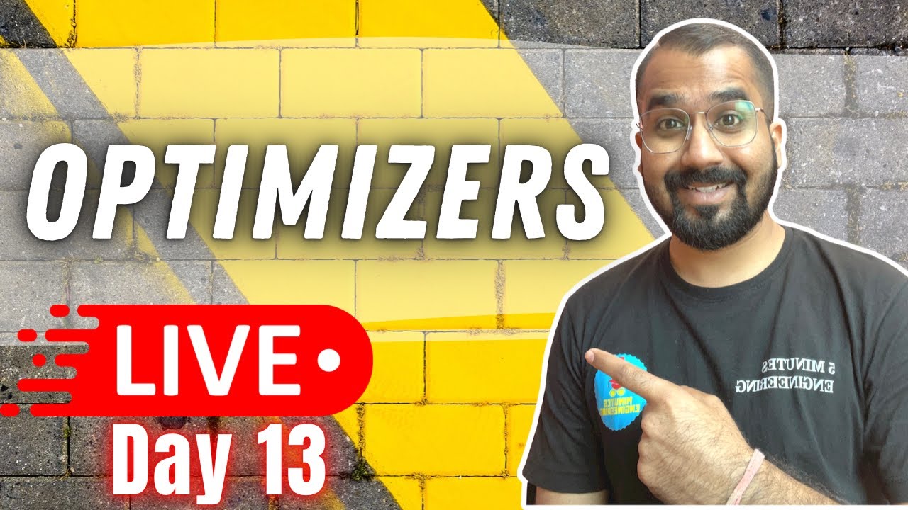 Day 13 Machine Learning + Neural Networks Live Sessions | Optimizers