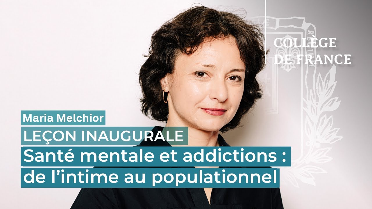 Santé mentale et addictions : de l’intime au populationnel - Maria Melchior (2025)