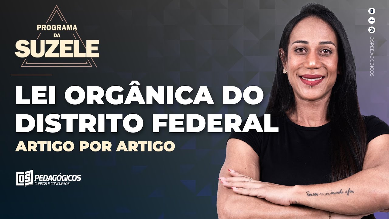 LEI ORGÂNICA DO DISTRITO FEDERAL no Programa da Suzele