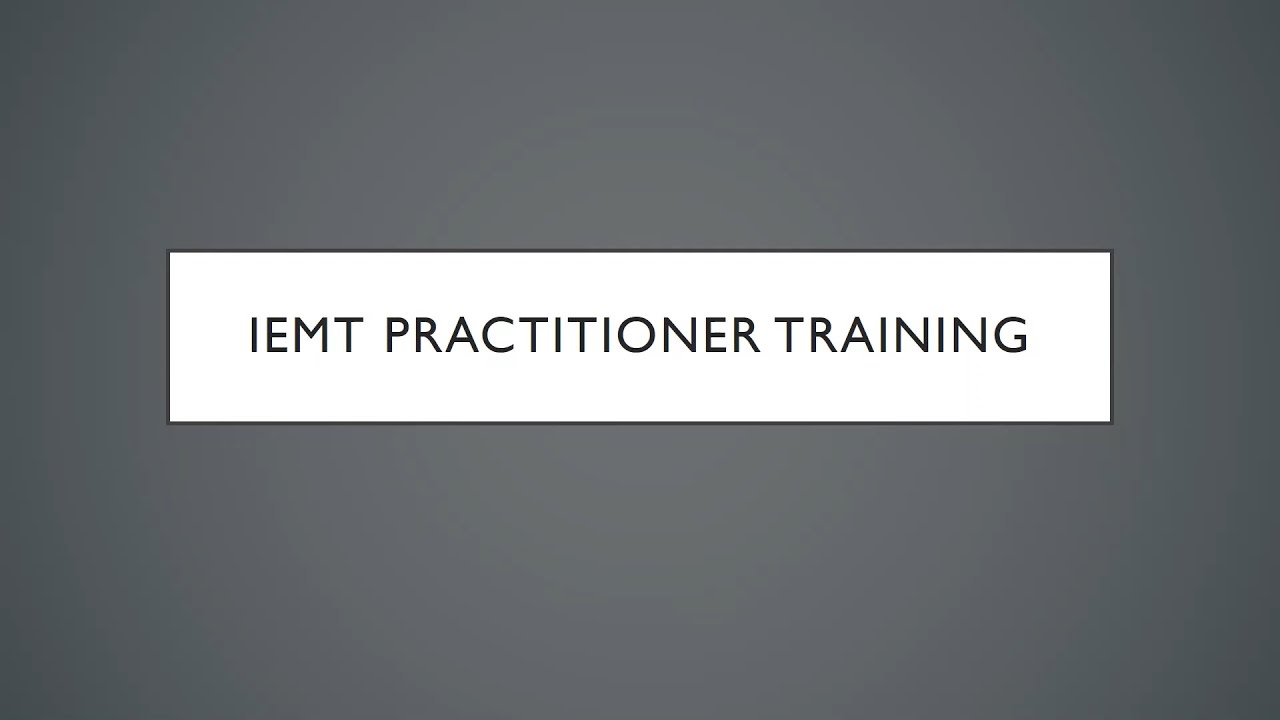 Introduction to IEMT Practitioner Training with interactive demo