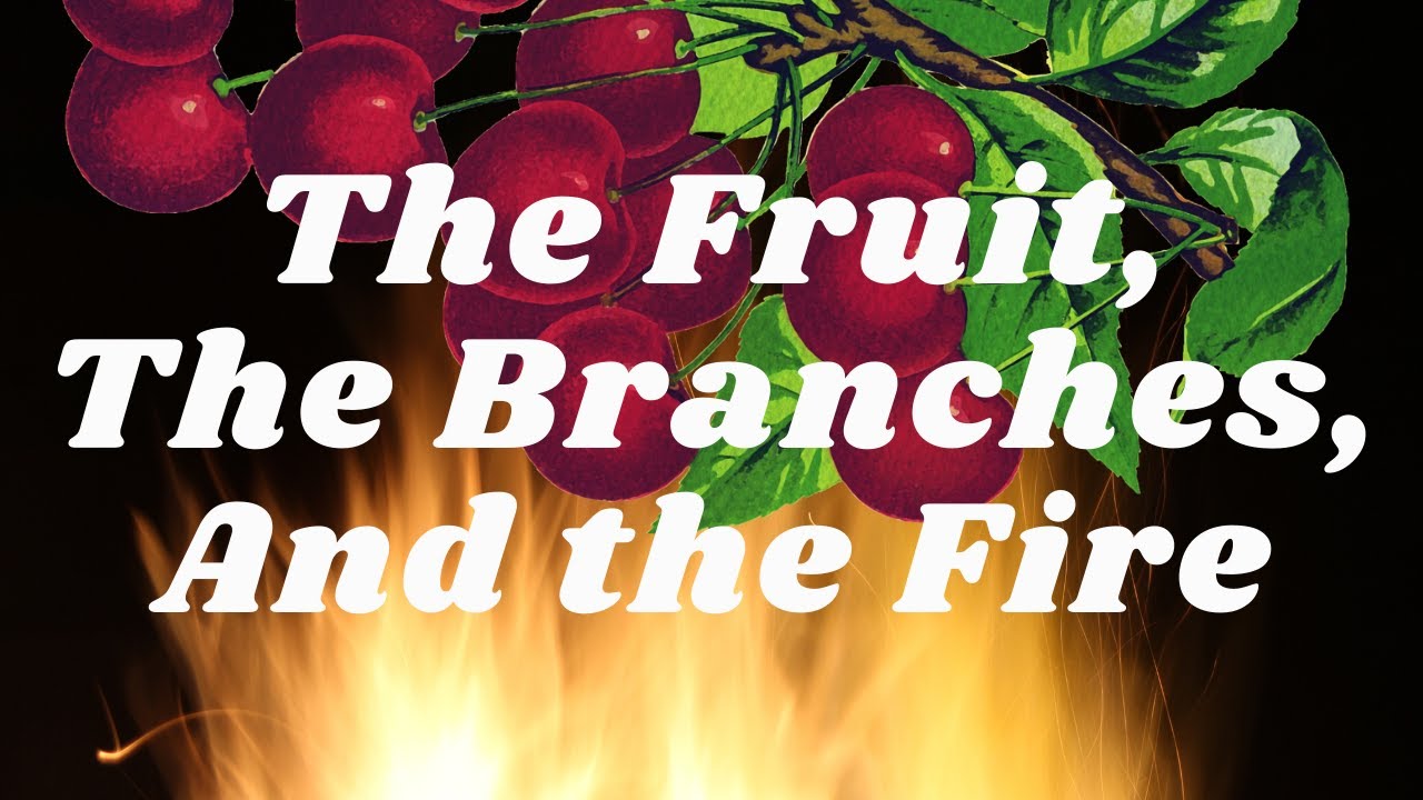 The Fruit, The Branches, and The Fire | Dr. Ralph Yankee Arnold | BBN