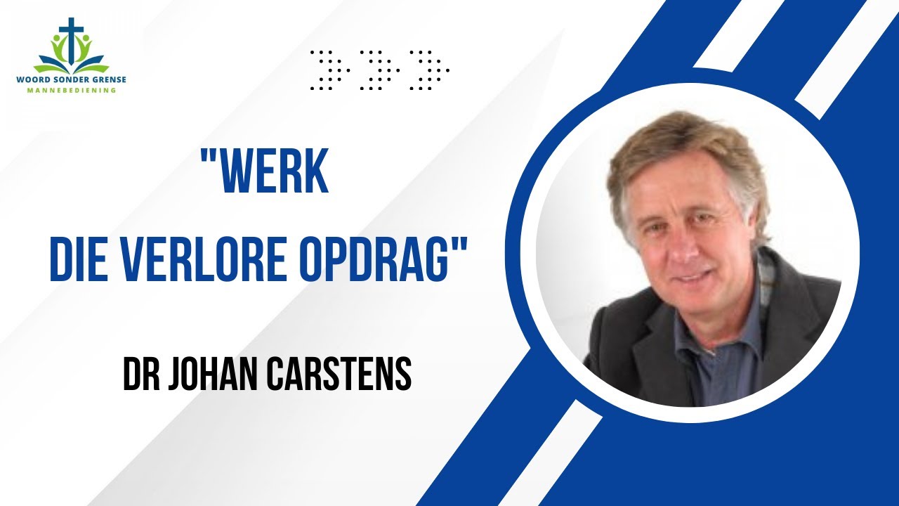 Werk - die verlore opdrag | Dr. Johan Carstens