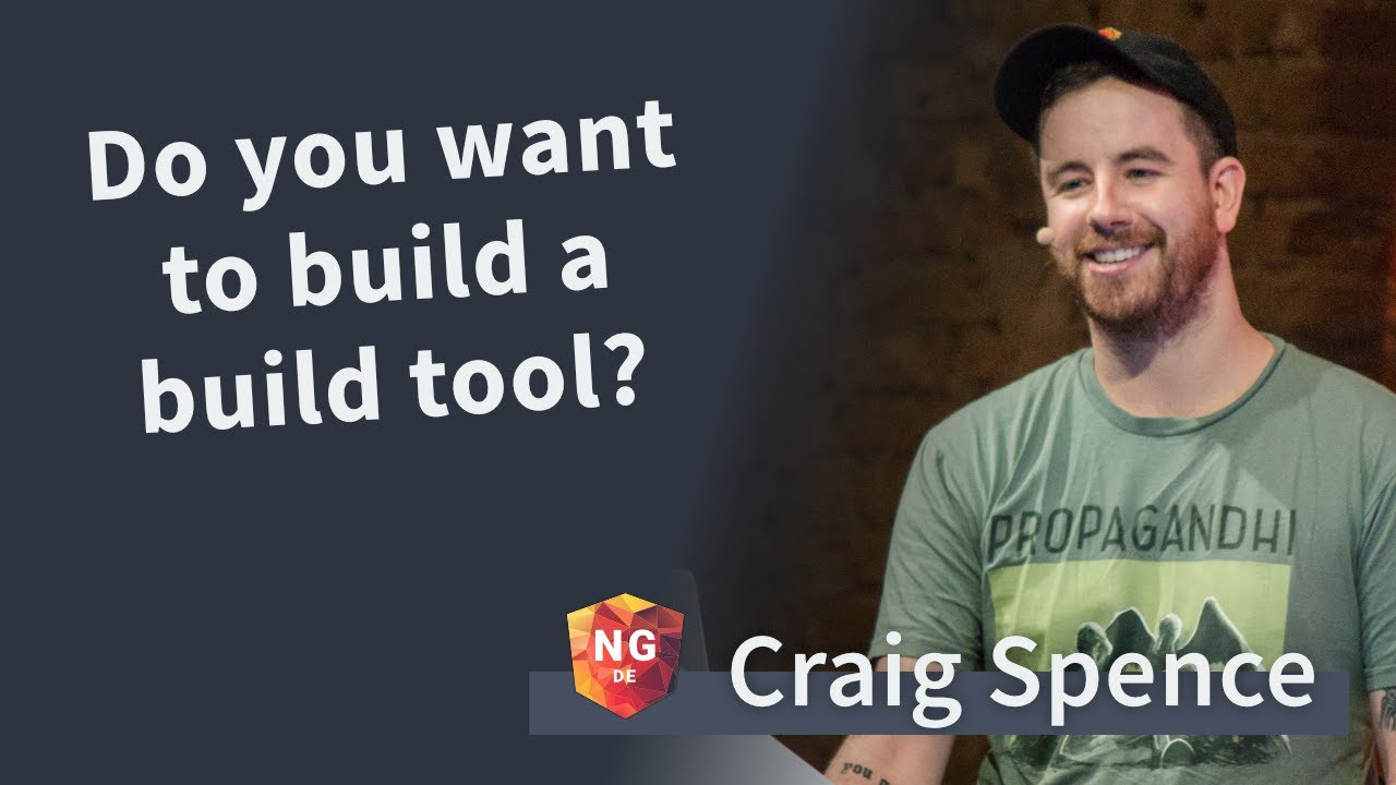 Do you want to build a build tool? - Craig Spence | NG-DE 2019