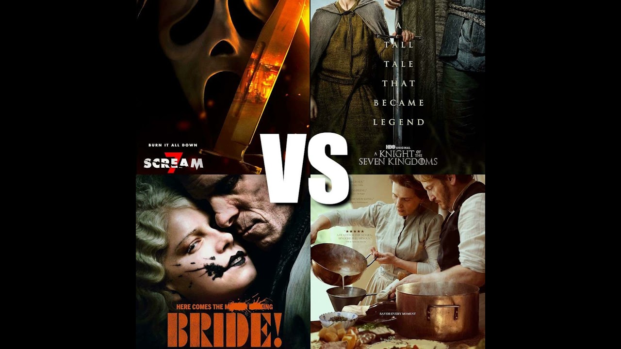 Scream 7 VS A Knight of the Seven Kingdoms; The Bride! VS Dracula : A Love Story; Mother's Pride ...