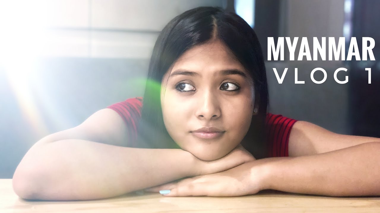 || MYANMAR VLOG:1 || TERIYA MAGAR ||