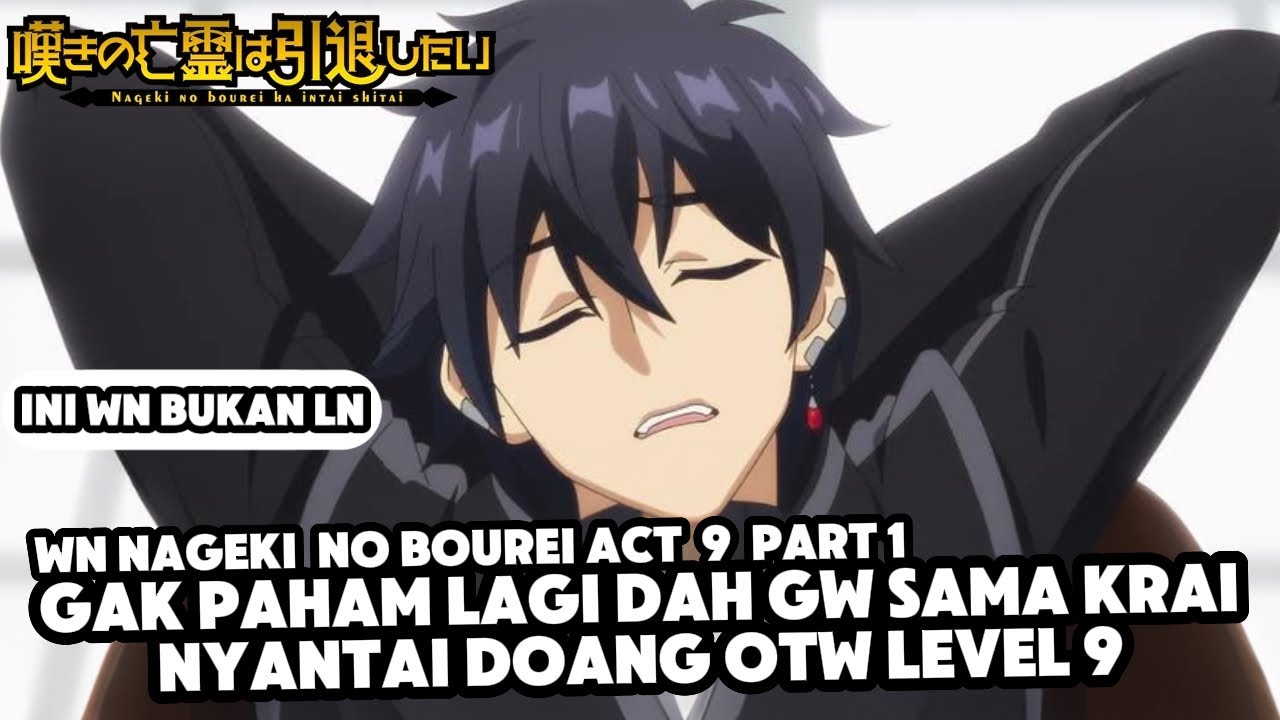 Krai OTW Level 9 | Nageki no Bourei Vol 9 Part 1