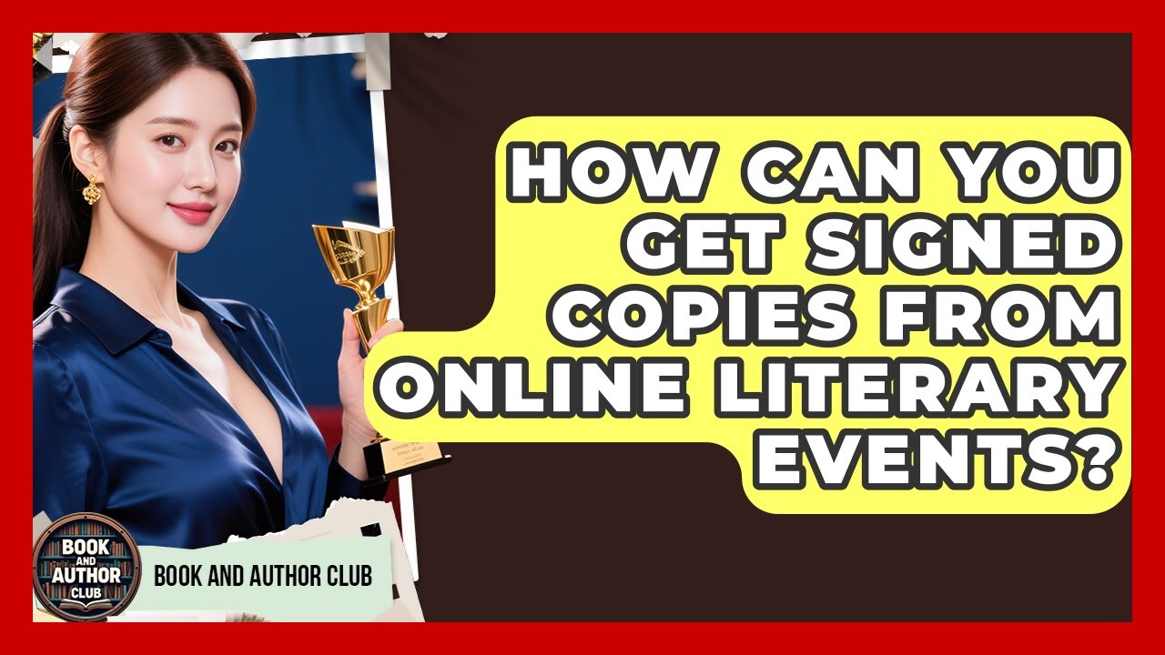 How Can You Get Signed Copies From Online Literary Events? - Book and Author Club