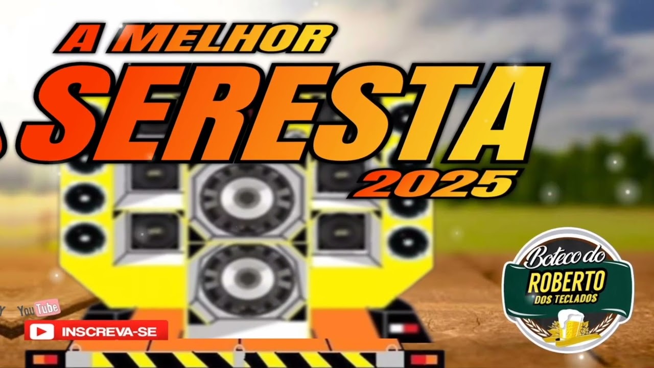 SERESTA SOFRÊNCIA BREGA PRA TOMAR UMAS LANÇAMENTO 2025