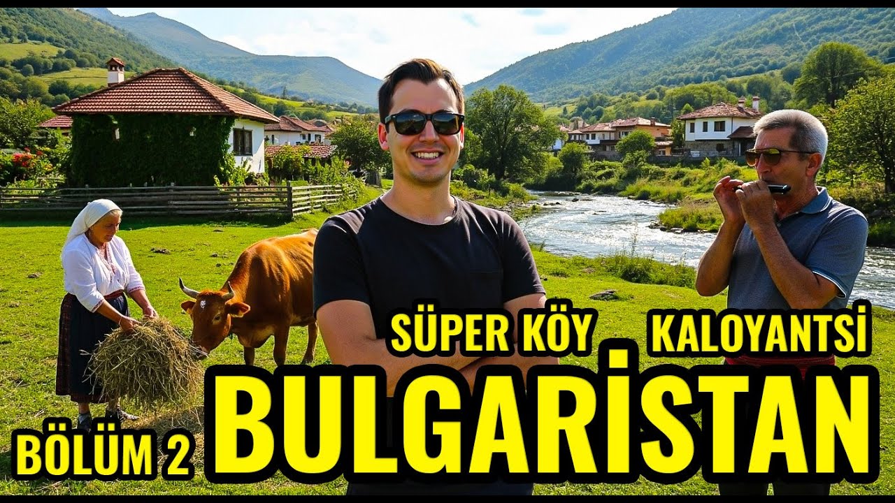 BULGARİSTAN'DA MASALSI SÜPER KÖY | SATILIK EV ARSA | BULGARİSTAN KALOYANTSİ KÖYÜNDE YAŞAM 2025