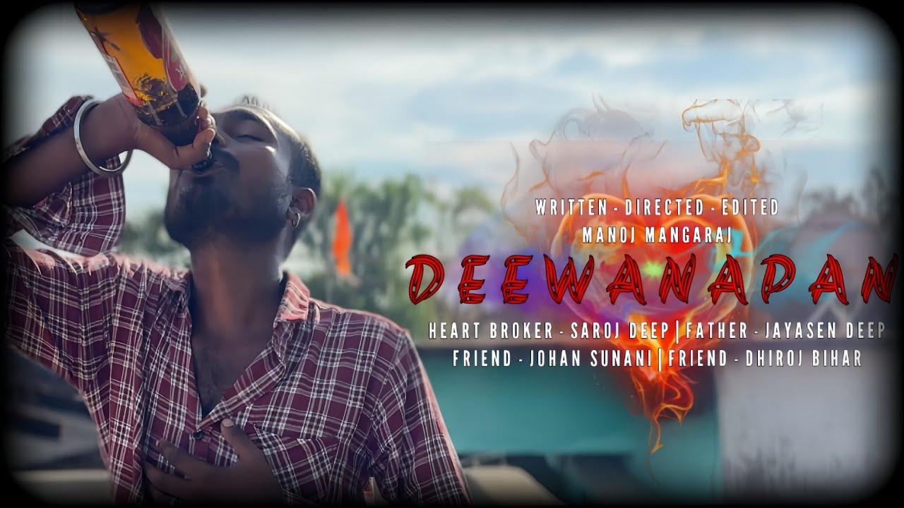 Deewanapan - (Official) Shortfilm Video | Manoj Mangaraj | Saroj Deep | Jayasen Deep...