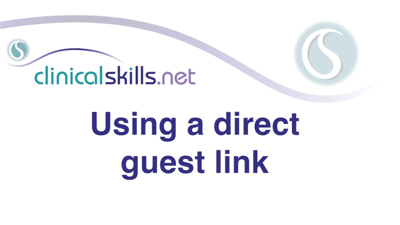 Accessing clinicalskills.net using a direct guest link