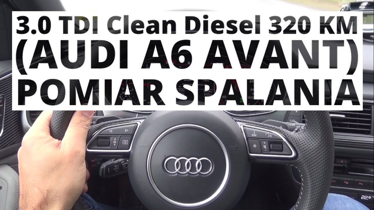 Audi A6 Avant 3.0 TDI quattro 320 KM (AT) - pomiar spalania
