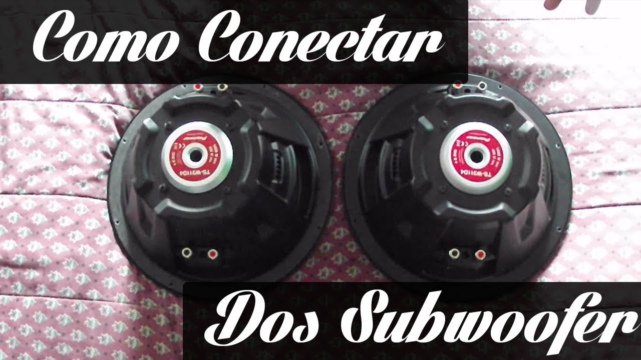 Como Conectar Dos Subwoofer Doble Bobina | Kike Volks