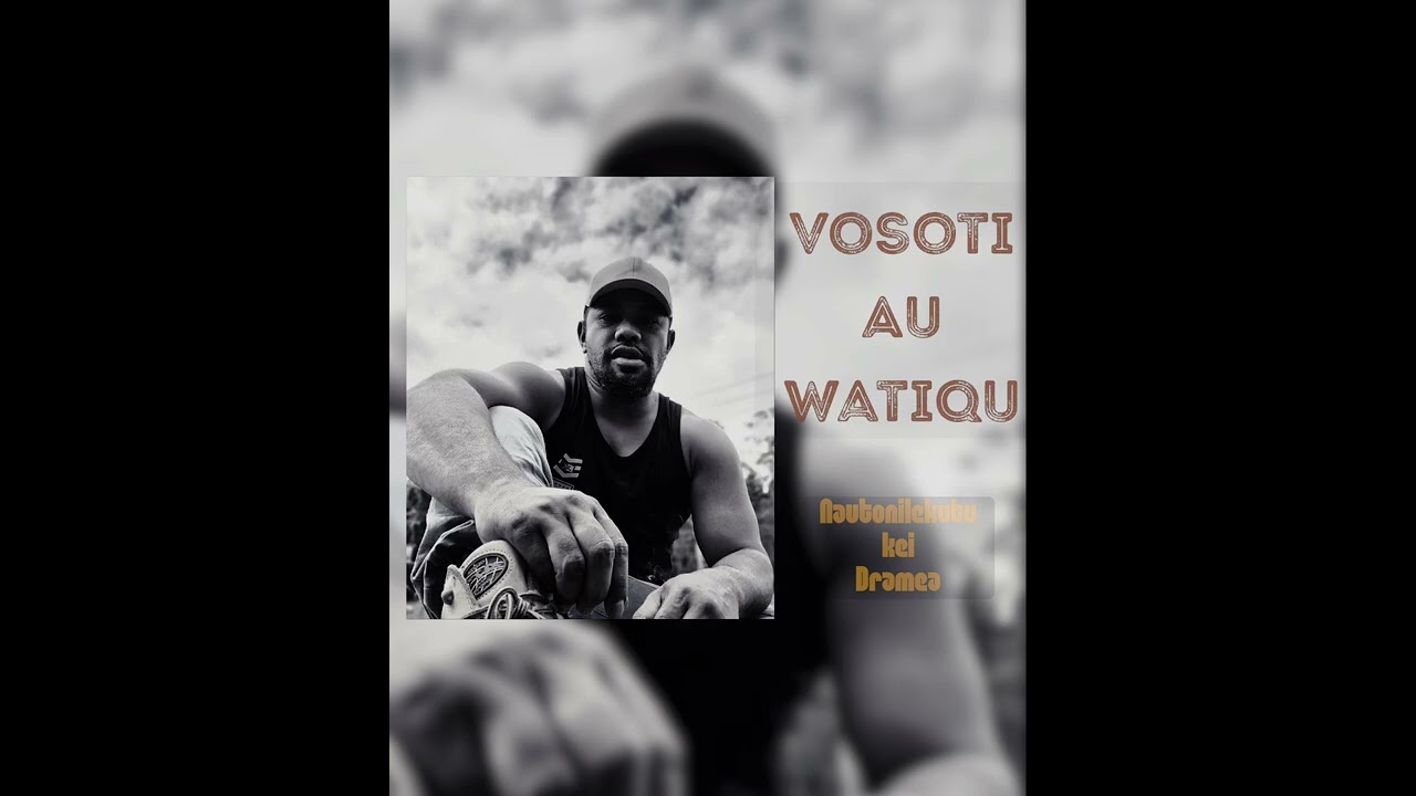 VOSOTI AU WATIQU  |  Nautonilekutu kei Dramea AUDIO  #fijianmusic  #romuloleweniqila  #fijiislands