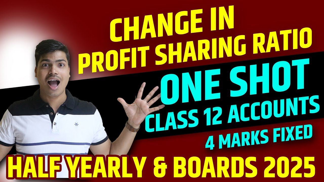 CHANGE IN PSR | ONE SHOT | THEORY & NUMERICALS | Class 12 Accounts. Half Yearly & Boards 2025