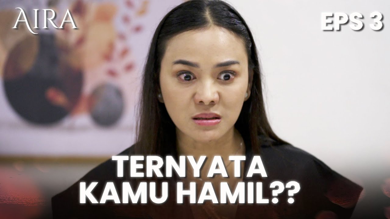 SANGAT MARAH! Sang Ibu Kaget Mendengar Aira Hamil | AIRA | EPS.3 (2/4)