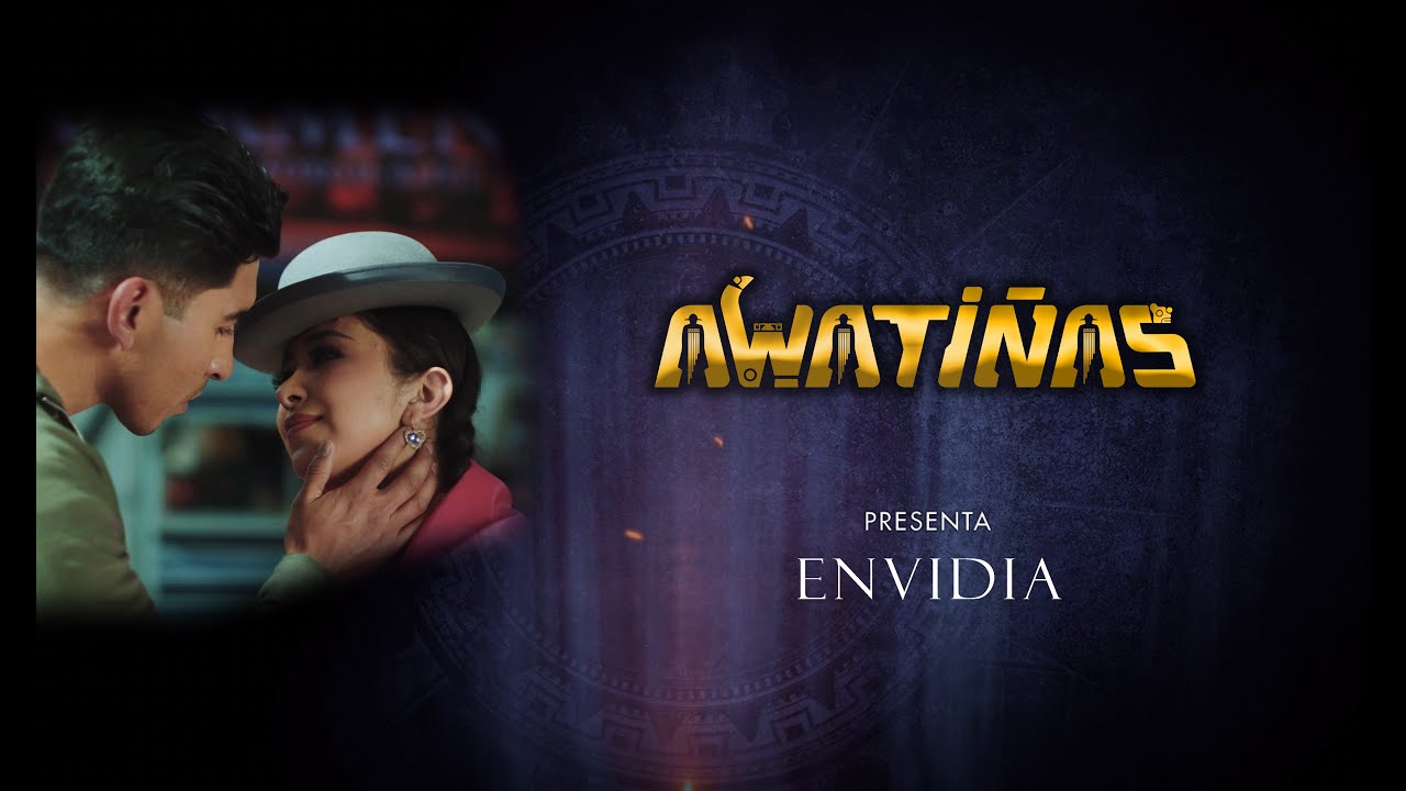 AWATIÑAS - ENVIDIA