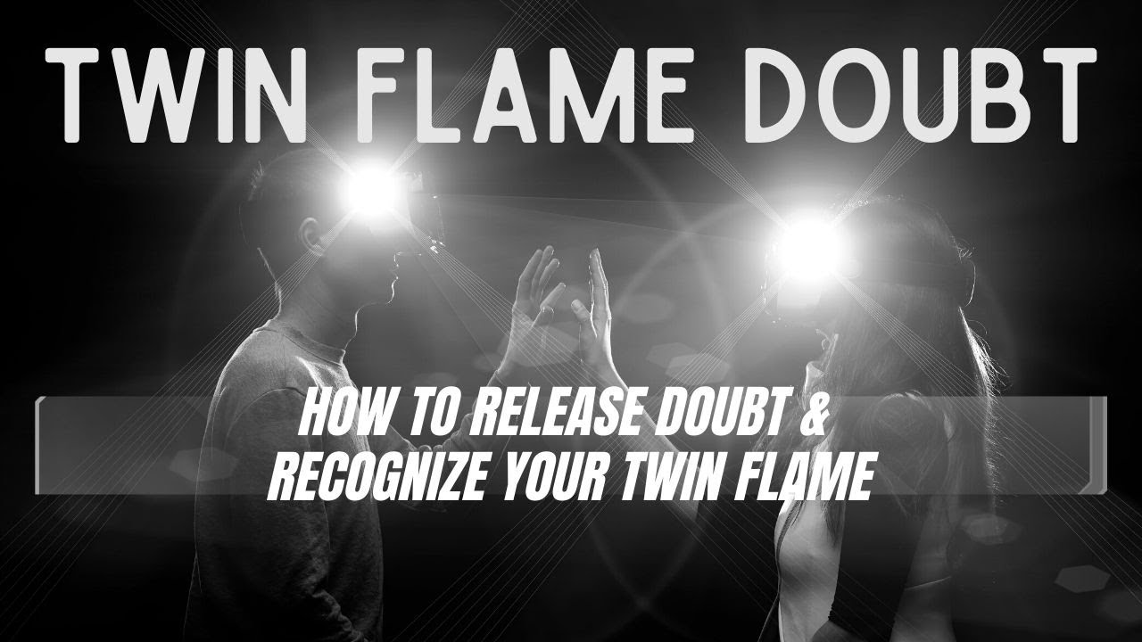 Twin Flame Doubt⎮Doubting Twin Flame Connection - WHAT IT REALLY MEANS...