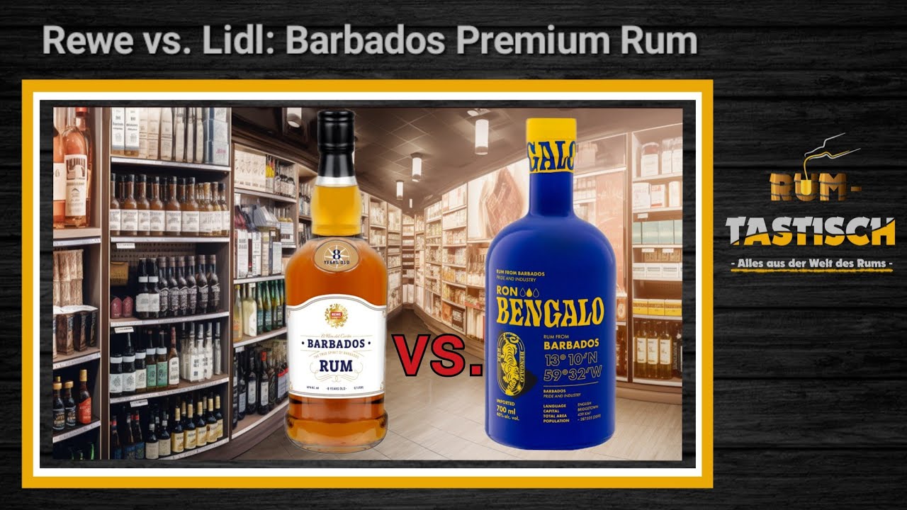 Rewe vs. Lidl: Barbados Premium Rums beider Superm&auml;rkte im Vergleich | Rum-Info & Tasting 🥃