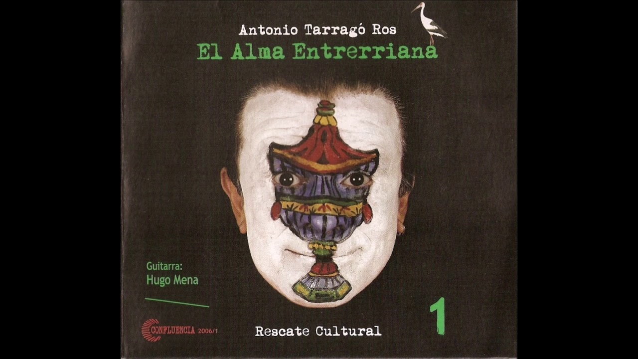 Antonio Tarragó Ros - El Alma Entrerriana 1 DISCO COMPLETO