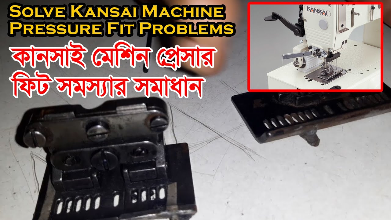 Solve Kansai Machine Pressure Fit Problems. Kansai special sewing machine Pressure Fit instructions