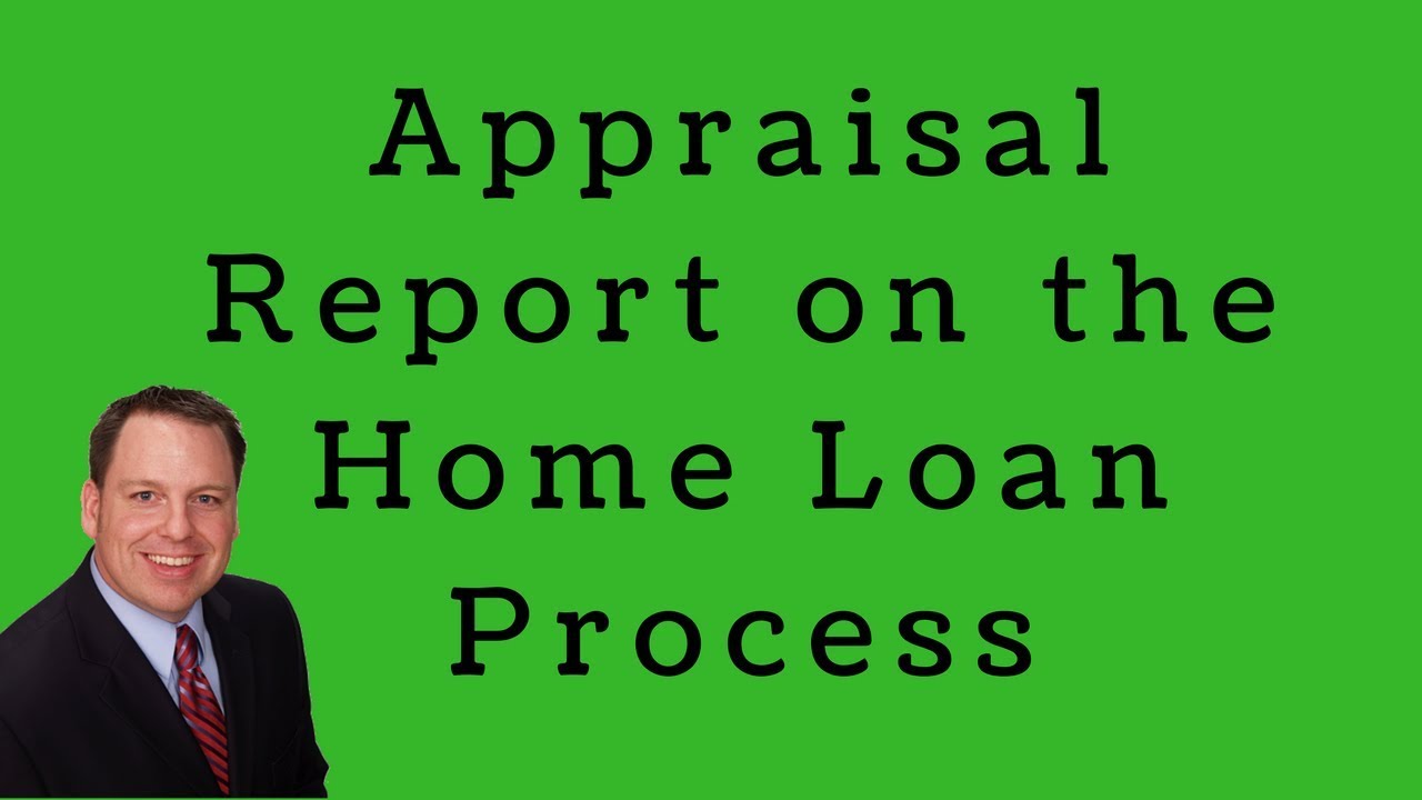 Steps in the Appraisal Process when Buying or Refinancing a House