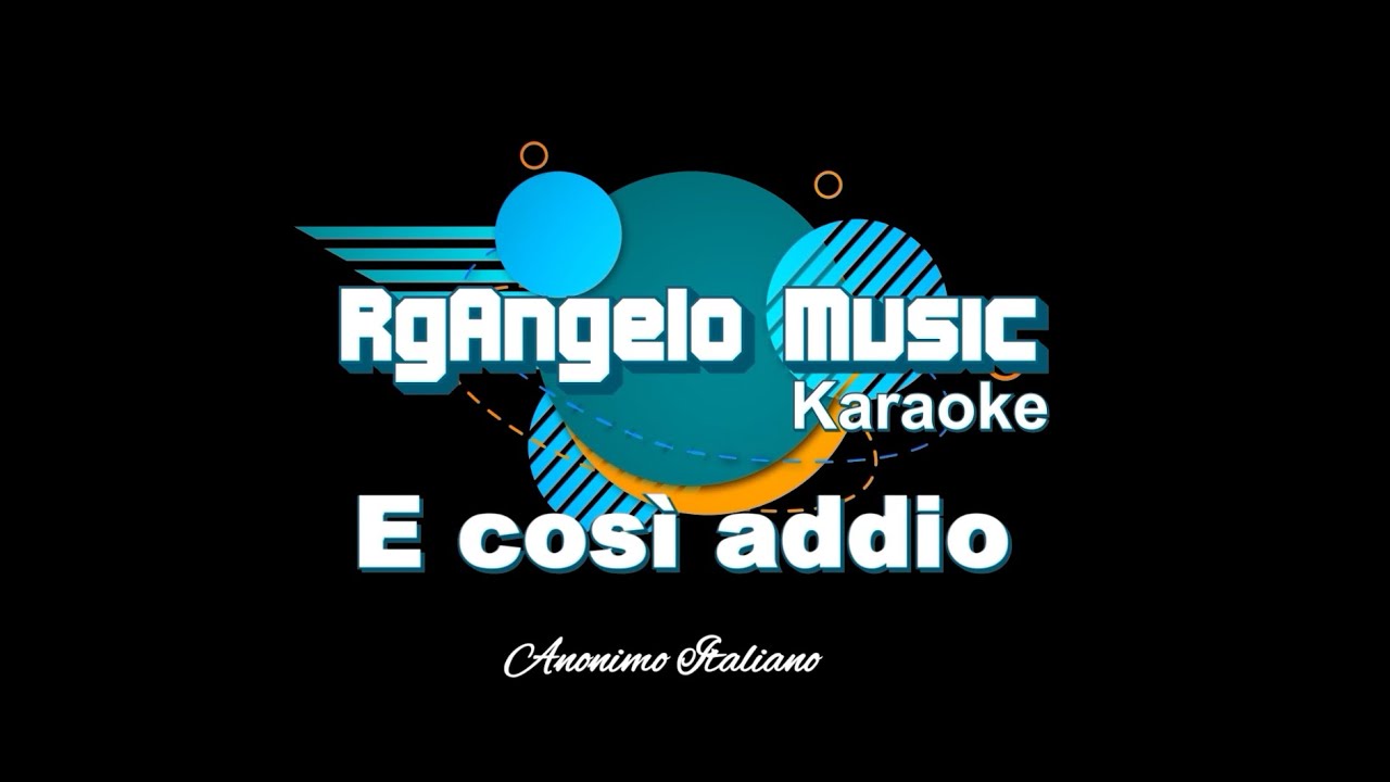 E così addio - Karaoke - Anonimo Italiano