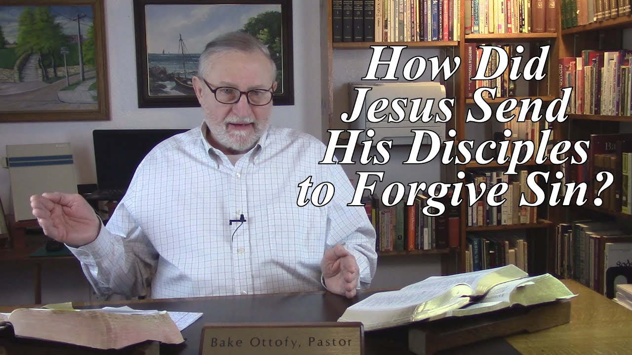 How Did Jesus Send His Disciples to Forgive Sin? John 
