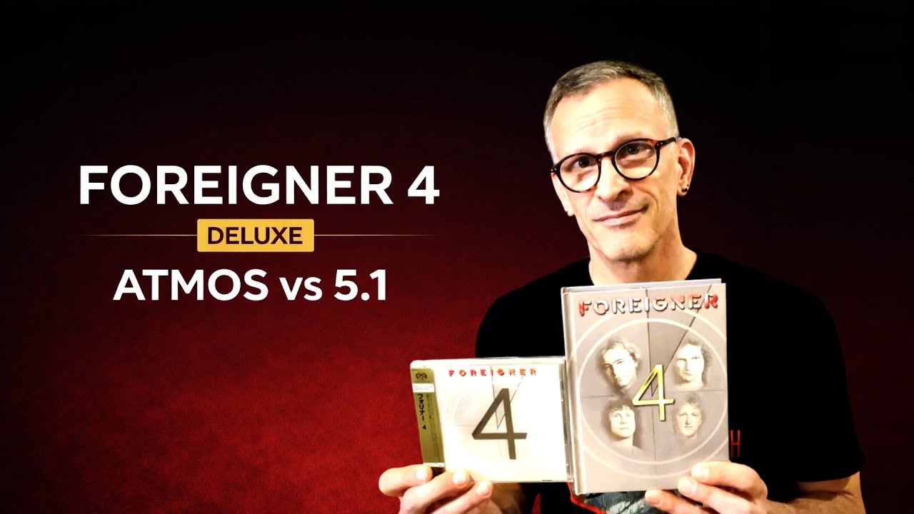 Foreigner 4 Deluxe Review | Dolby Atmos vs Classic 5.1 Surround Shootout