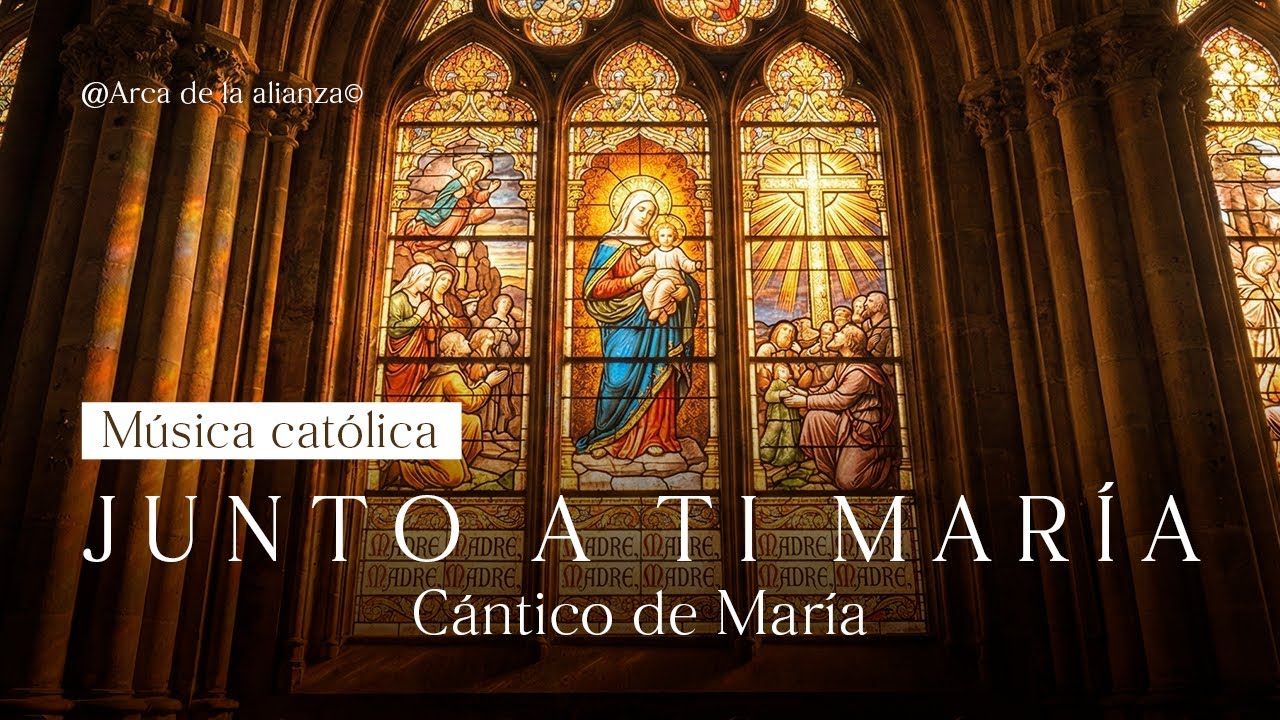 Junto a Ti María – Cántico Mariano Tradicional | Música Católica para Acompañar tu Fe