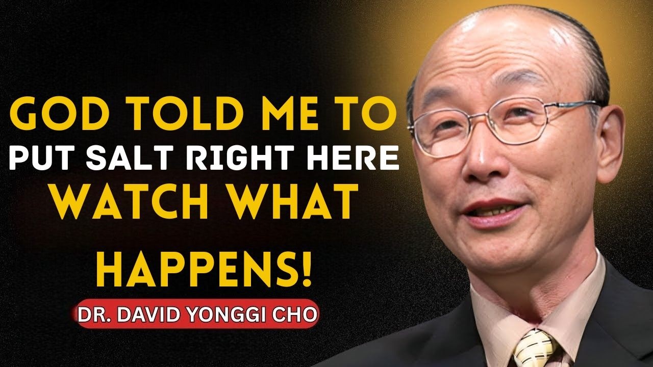 The One Place You Should Put Salt Every Night (And Why It Works) | Dr. David Yonggi Cho