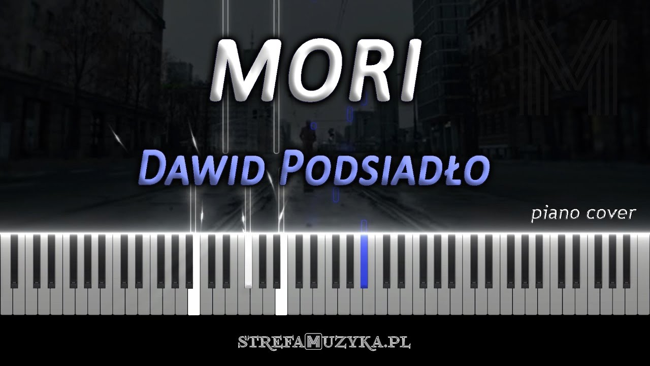 mori - Dawid Podsiadło / piano cover (NUTY)