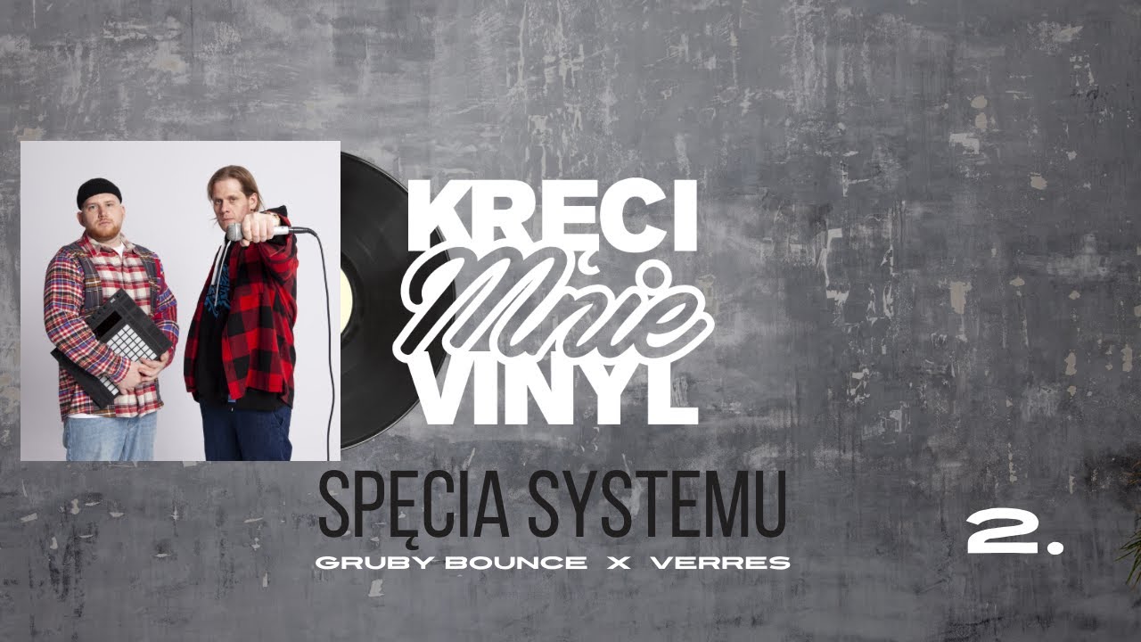 VERRES x GRUBY BOUNCE - SPIĘCIA SYSTEMU
