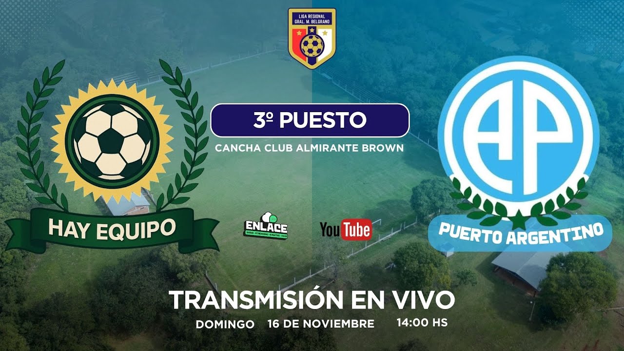 HAY EQUIPO VS PUERTO ARGENTINO || 3&ordm; PUESTO || LIGA REGIONAL GRAL MANUEL BELGRANO