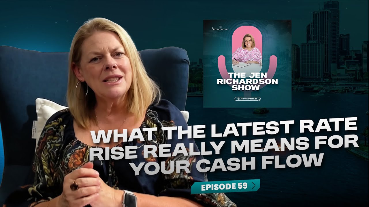 The Jen Richardson Show | Episode 59: What the Latest Rate Rise Really Means for Your Cash Flow