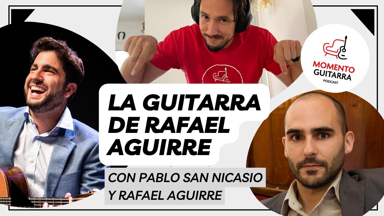 La guitarra de Rafael Aguirre con Pablo San Nicasio ★ Momento Guitarra 037