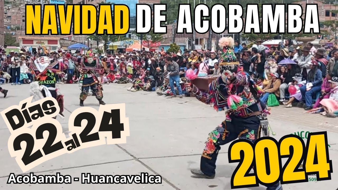NAVIDAD de ACOBAMBA días del 22 al 24 de diciembre del 2024