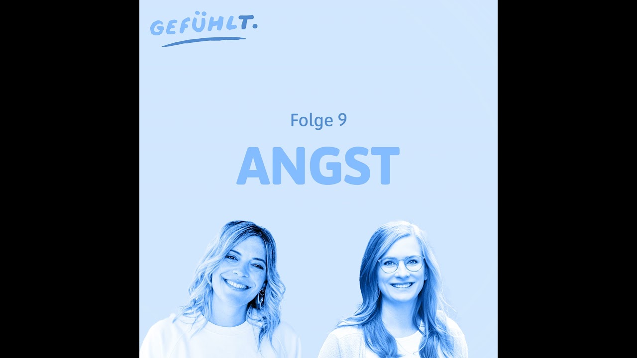 09 Gefühlt. Angst verstehen, statt sie zu bekämpfen