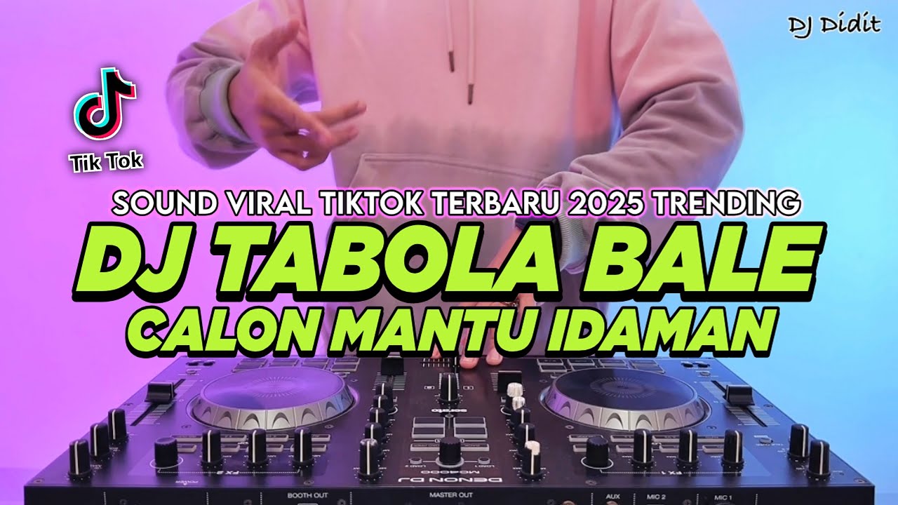 DJ TABOLA BALE X CALON MANTU IDAMAN REMIX FULL BASS VIRAL TIKTOK TERBARU 2025