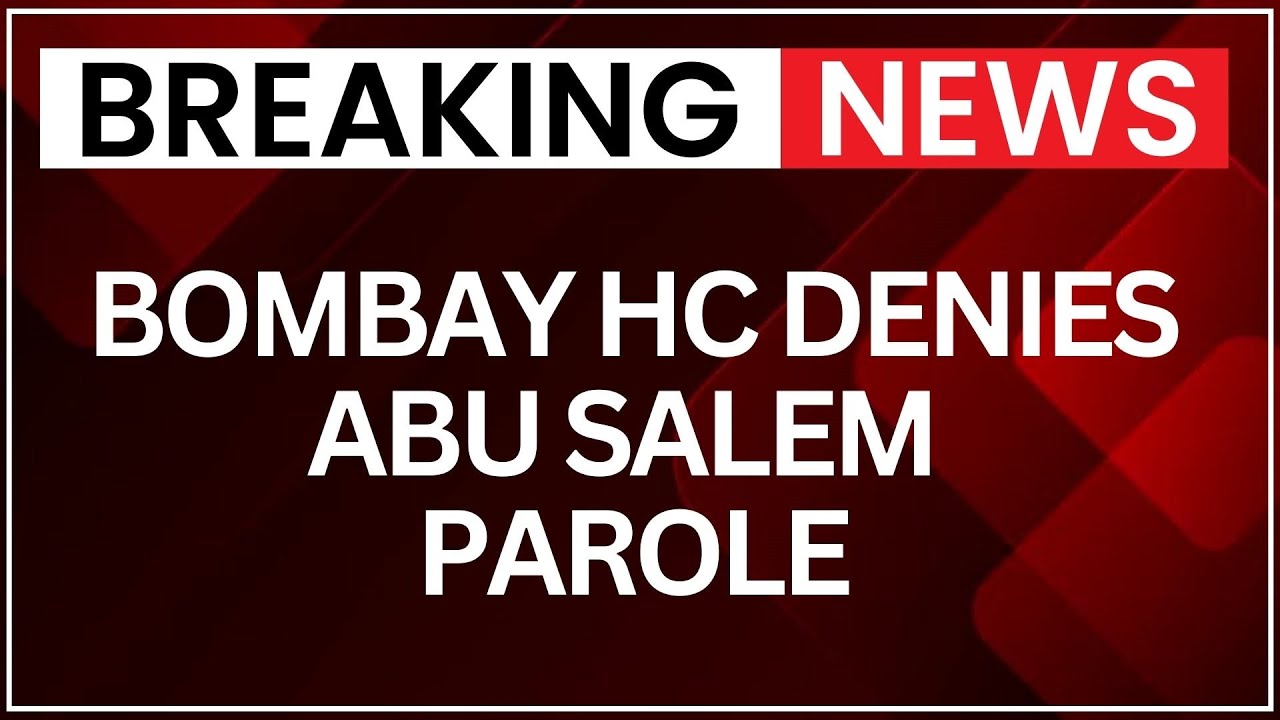 Bombay High Court Denies Abu Salem&rsquo;s Emergency Parole Request | Latest News | NewsX