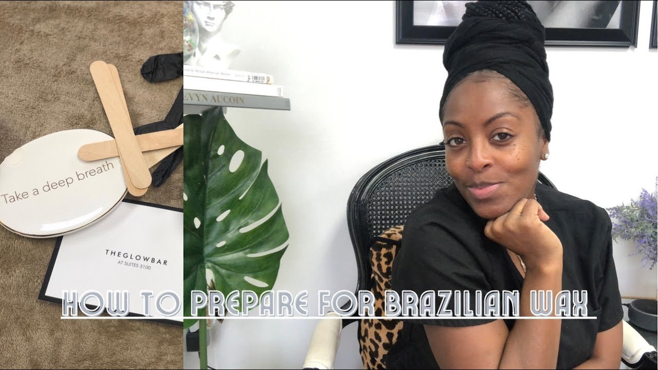 How to prepare for a Brazilian Wax!