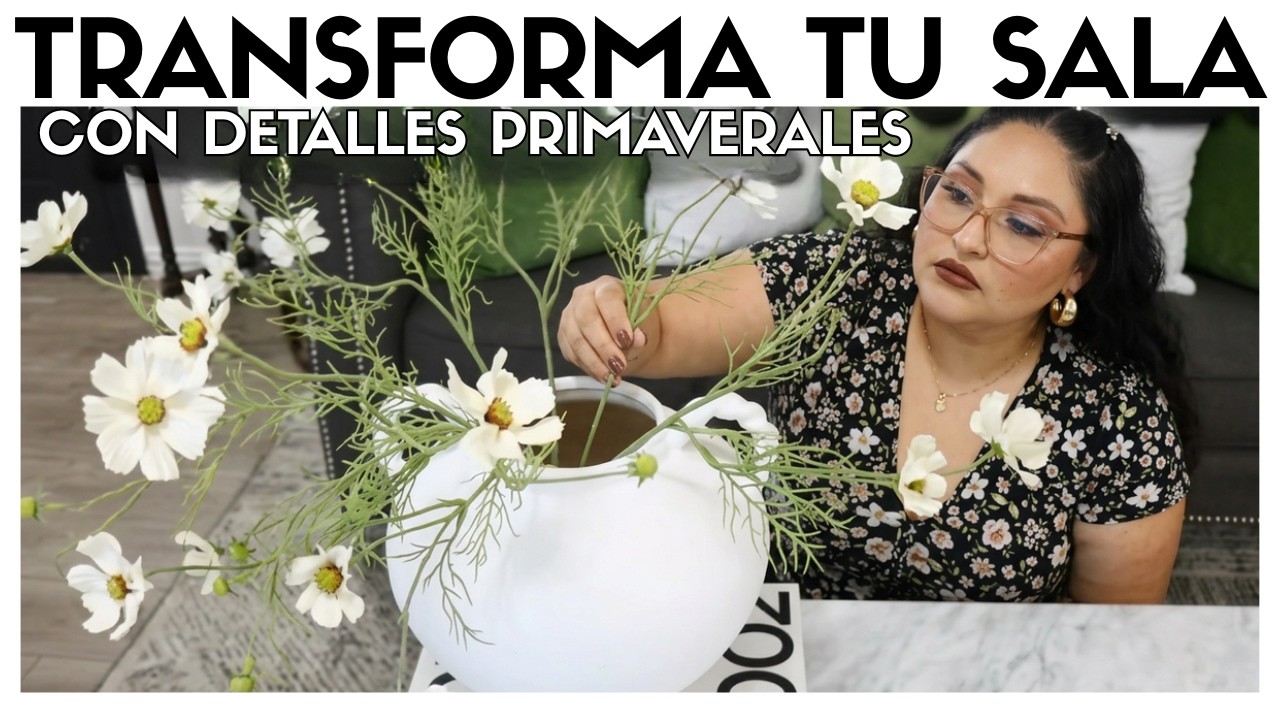TRANSFORMA TU SALA CON ESTOS DETALLES | DECORACION PRIMAVERAL