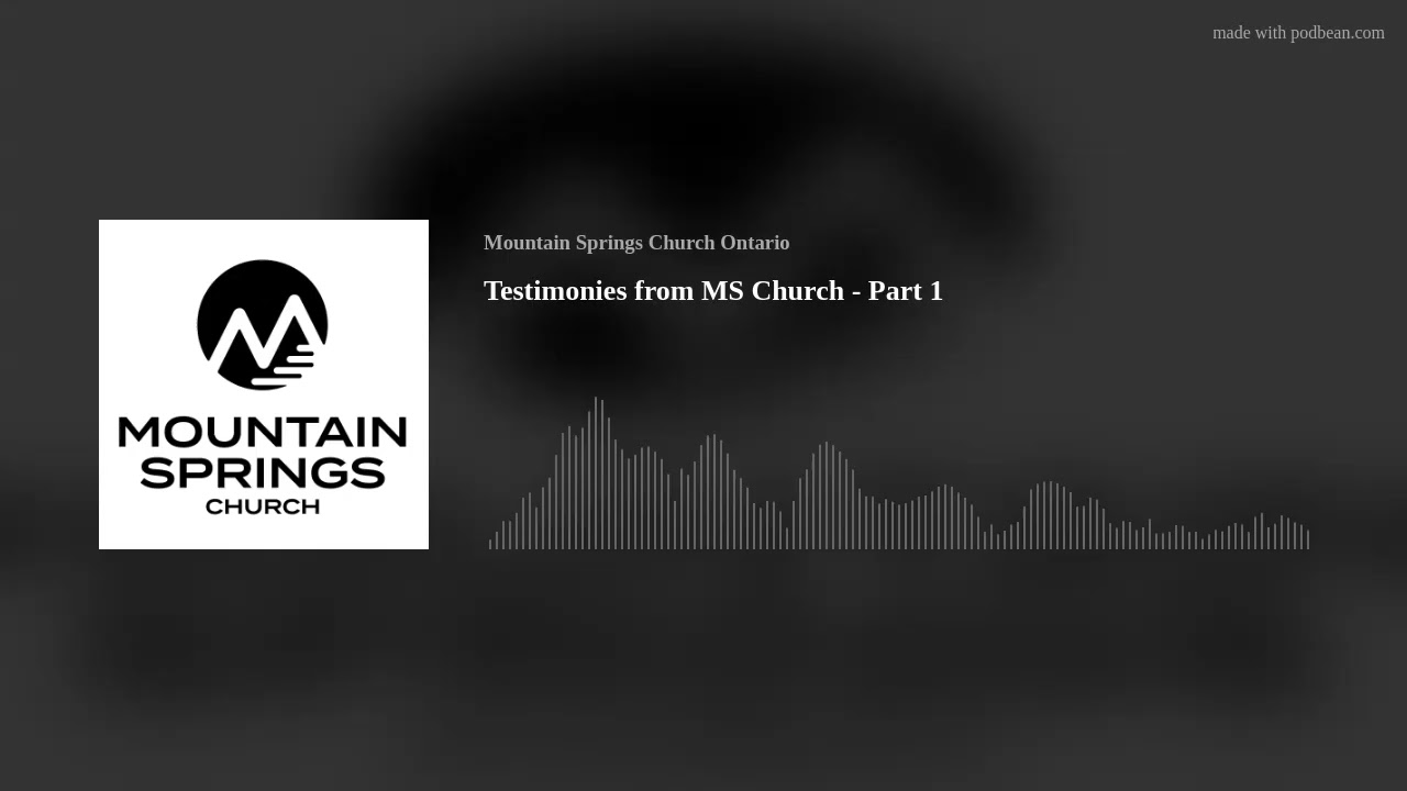 Testimonies from MS Church - Part 1